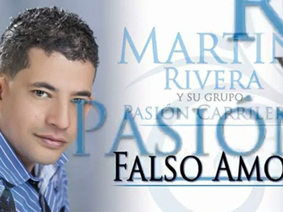 FALSO AMOR - MARTIN RIVERA _El Elegido_ Música Popular Colombia(360p_H.264-AAC)