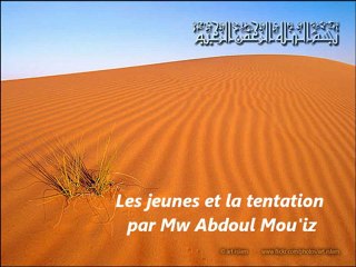 2. Les jeunes et la tentation par Mw Abdoul Mou'iz