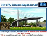TDI city Tuscan Royal Residential Plots Kundli @ 09999684166