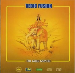 Vedic Fusion - Guru Gayatri (Devotional Spiritual) - Gopika Poornima