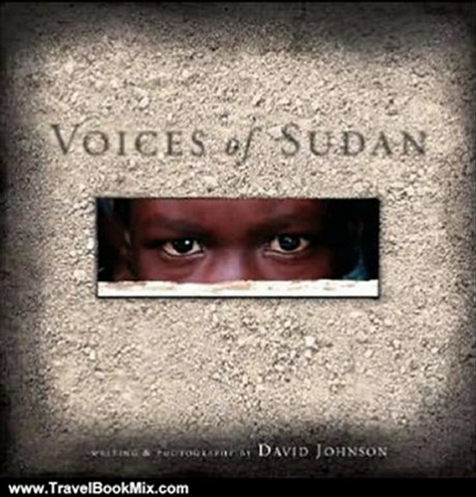 Travel Book Review: Voices of Sudan by David Johnson