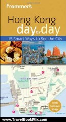 Travel Book Review: Frommer's Hong Kong Day by Day (Frommer's Day by Day - Pocket) by Graham Bond