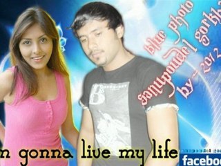 Kalo Poudel -by 2012-i'm gonna live my life