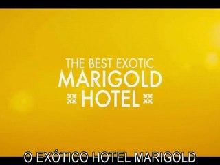 O EXÓTICO HOTEL MARIGOLD - Trailer PT