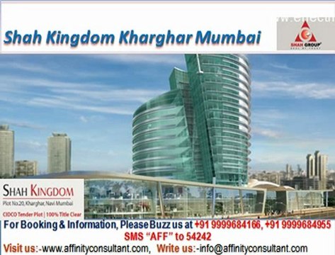 Shah group Kingdom Kharghar new project mumbai @09999684166