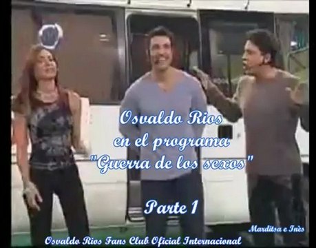 Osvaldo Rios en el programa Guerra de los sexos - Parte 1