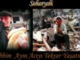 17 Ağustos 1999  Marmara Depremi Anısına (Seheryelinden Esintiler)