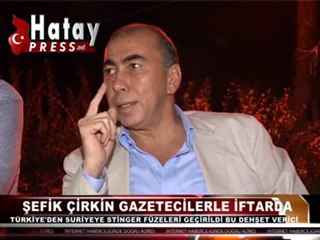 MHP HATAYMİLLETVEKİLİ ŞEFİK ÇİRKİN İFTARDA GAZETECİLERLE