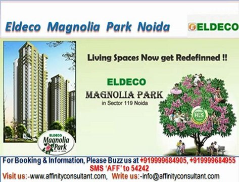 Eldeco Magnolia Park Apartments Sector 119 Noida @ 09999684905