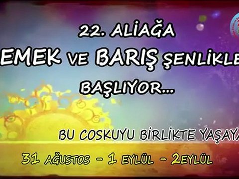 22. Aliağa Emek ve Barış Şenliği 31 Ağustos-1-2 Eylül 2012 tarihlerinde yapılacak