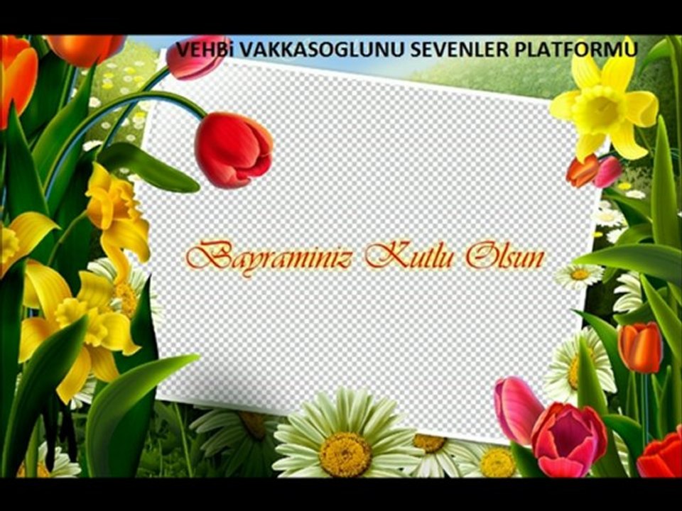 VEHBi VAKKASOGLUNU SEVENLER PLATFORMU RAMAZAN BAYRAMI TEBRiK
