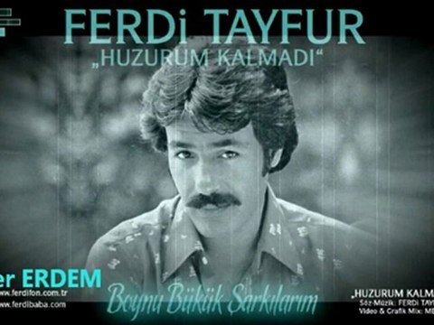 Ferdi TAYFUR Huzurum Kalmadı Remix