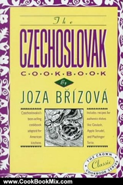 Cooking Book Review: The Czechoslovak Cookbook: Czechoslovakia's best-selling cookbook adapted for American kitchens. Includes recipes for authentic dishes like Goulash, ... Torte. (Crown Classic Cookbook Series) by Joza Brizova