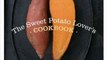 Cooking Book Review: The Sweet Potato Lover's Cookbook: More than 100 ways to enjoy one of the world's healthiest foods by Lyniece North Talmadge, Madeleine Watt