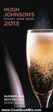 Cooking Book Review: Hugh Johnson's Pocket Wine Book 2013 by Hugh Johnson