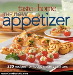 Cooking Book Review: Taste of Home: The New Appetizer: 230 recipes for today's party starters by Taste of Home