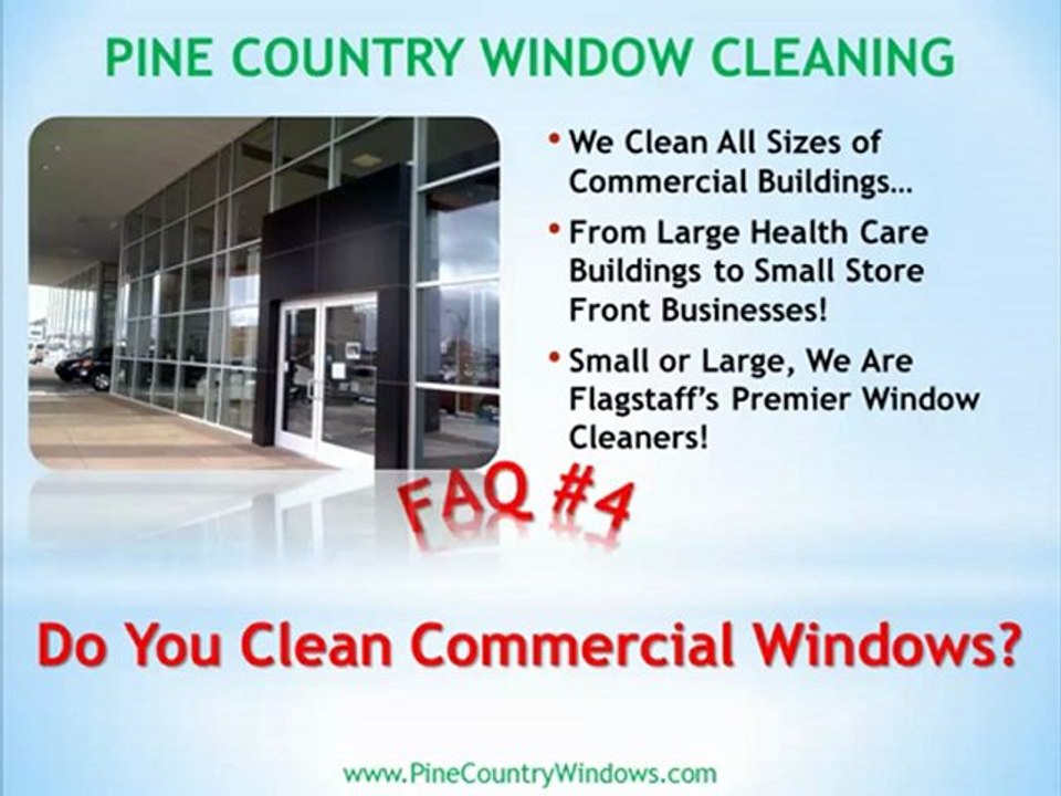 Pine Country Window Cleaning - FAQ #4