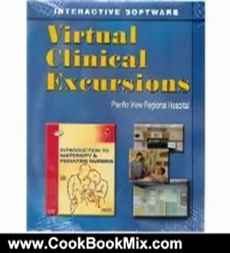 Cooking Book Review: Virtual Clinical Excursions for Introduction to Maternity and Pediatric Nursing (Book + CD-ROM) by Gloria Leifer MA RN CNE