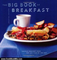 Cooking Book Review: The Big Book of Breakfast: Serious Comfort Food for Any Time of the Day by Maryana Vollstedt