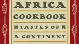 Cooking Book Review: The Africa Cookbook: Tastes of a Continent by Jessica B. Harris