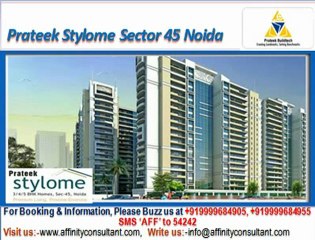Prateek Stylome apartments Sector 45 Noida @09999684905