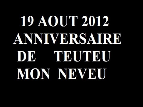 ANNIVERSAIRE TEUTEU 19 AOUT 2012 vivent-les-gitan les noys RAYMON1101 AMO