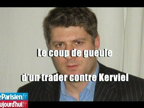 «Nous ne sommes pas tous des Kerviel ! »