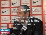 PSG – Le Guen : «Je ne fais pas la fine bouche mais...»