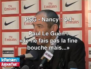 Download Video: PSG – Le Guen : «Je ne fais pas la fine bouche mais...»