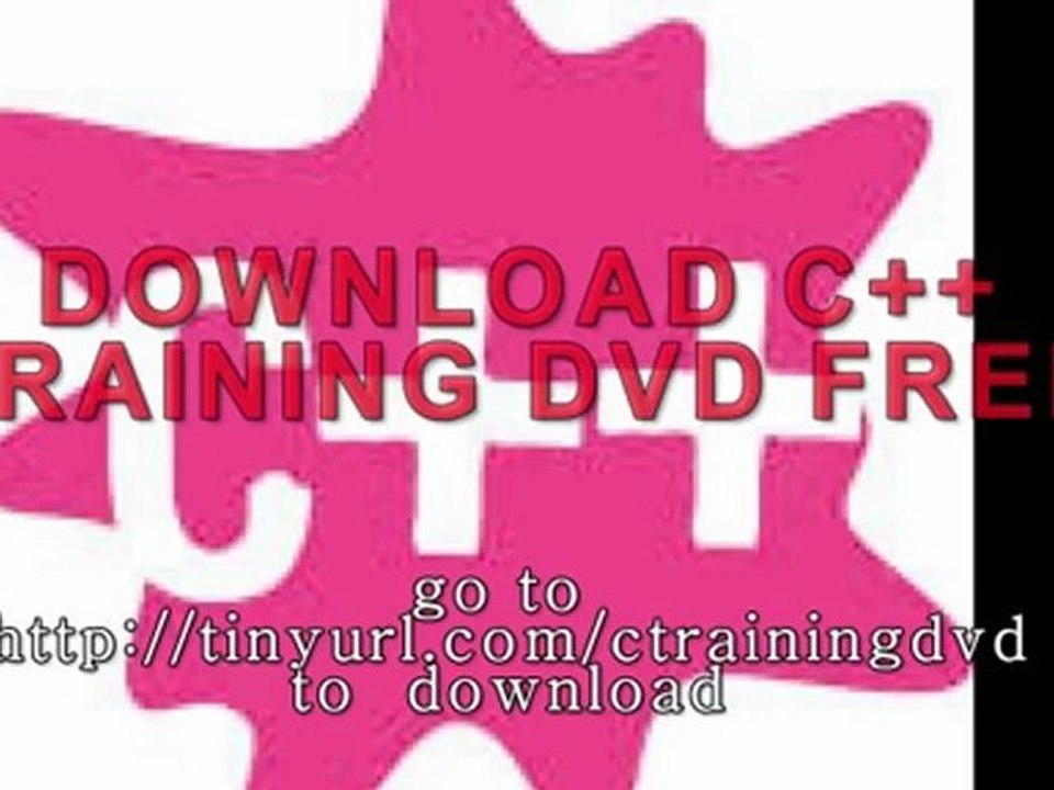C++ FREE TRANING TUTORIAL DVD DOWNLOAD