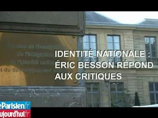 Identité nationale : Eric Besson répond aux critiques