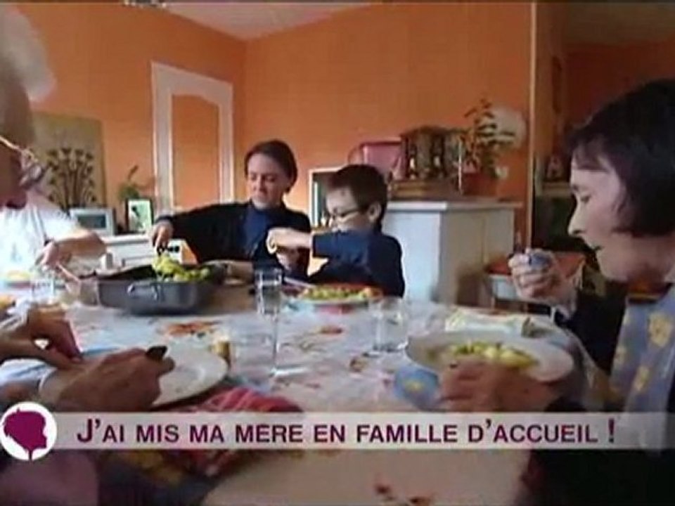 J’ai mis ma mère en famille d’accueil !