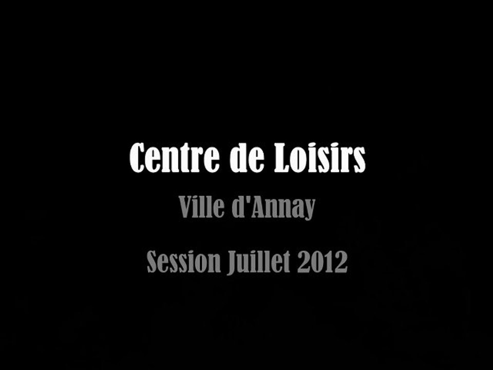 Centre de Loisirs été 2012 - Ville d'Annay
