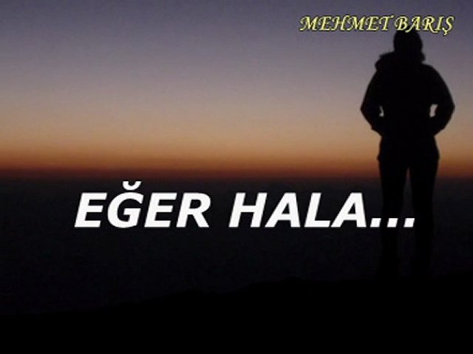 EĞER HALA...