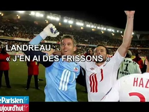 Landreau : « J'en ai des frissons »