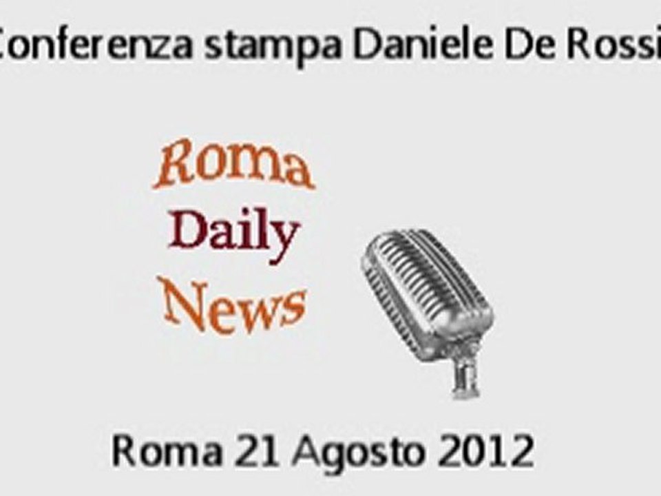 Conferenza Stampa Daniele De Rossi - Roma 21 agosto 2012