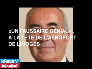 L'ex-directeur de l'aéroport de Limoges était un «faussaire génial»