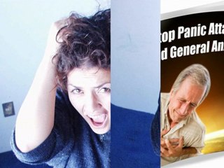 Stop Panic Attacks End General Anxiety