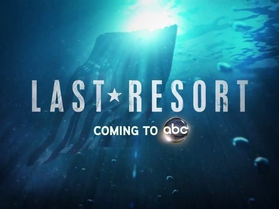 RENTRÉE SÉRIES 2012 : Last Resort (ABC)  VO | HD