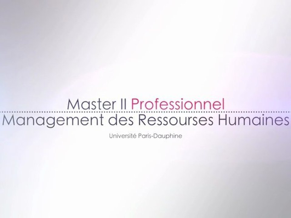 Présentation du Master II Professionnel Management des Ressources Humaines – Université Paris-Dauphine