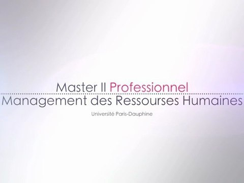 Présentation du Master II Professionnel Management des Ressources Humaines – Université Paris-Dauphine