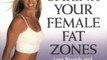 Health Book Review: Shrink Your Female Fat Zones: Lose Pounds and Inches--Fast!--From Your Belly, Hips, Thighs, and More by Denise Austin
