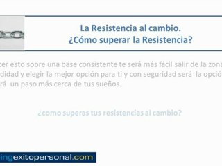 La Resistencia al cambio. Como superar la Resistencia