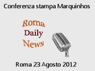 Conferenza stampa MARQUINHOS – As Roma – 23 Agosto 2012 – Audio