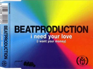 BEATPRODUCTION - I need your love (i want your money) (extended mix)