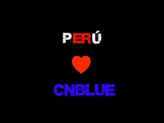 Concurso "First Step to Boice" - Cnblue come to Peru