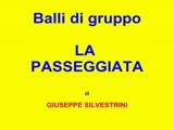 Balli di gruppo - LA PASSEGGIATA - Dance di G. Silvestrini