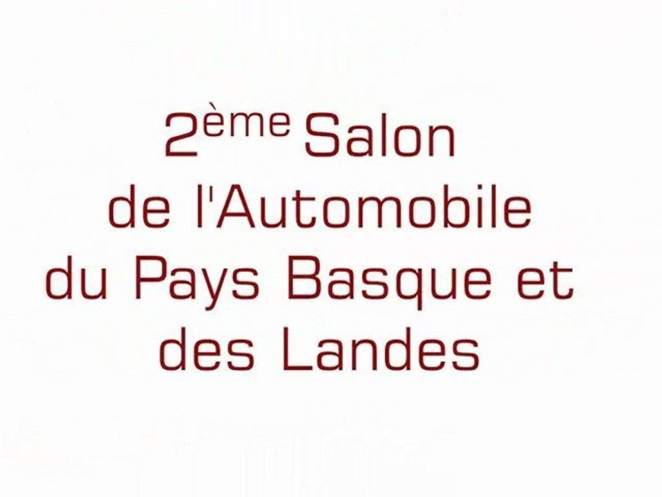 Salon de l'Automobile du Pays Basque et des Landes, du 1er au 3 novembre 2013