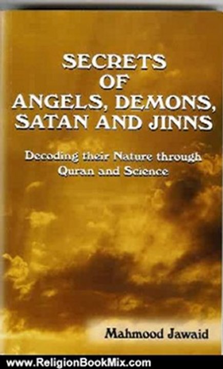 Religion Book Review: SECRETS OF ANGELS, DEMONS, SATAN, AND JINNS - Decoding their Nature through Quran and Science by Mahmood Jawaid