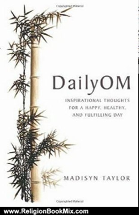 Religion Book Review: DailyOM: Inspirational Thoughts for a Happy, Healthy, and Fulfilling Day by Madisyn Taylor